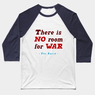 No war Baseball T-Shirt